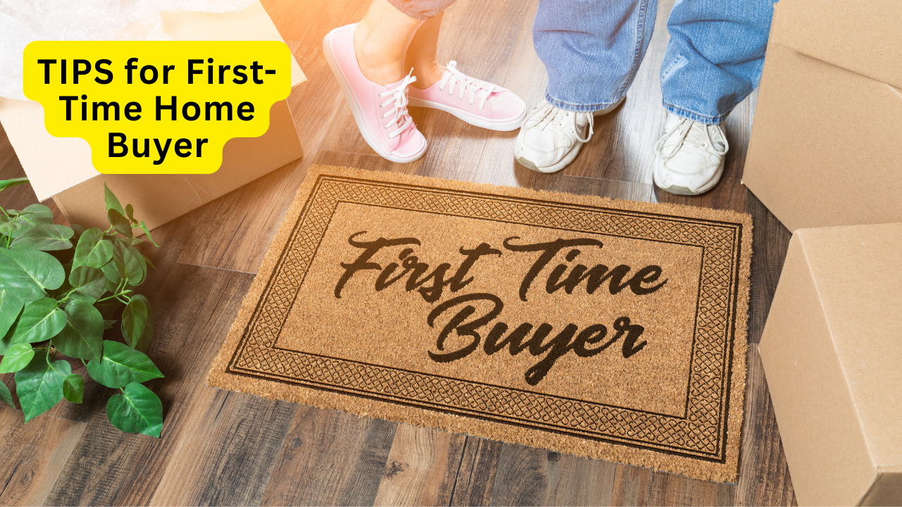 Tips for First-Time Home Buyers