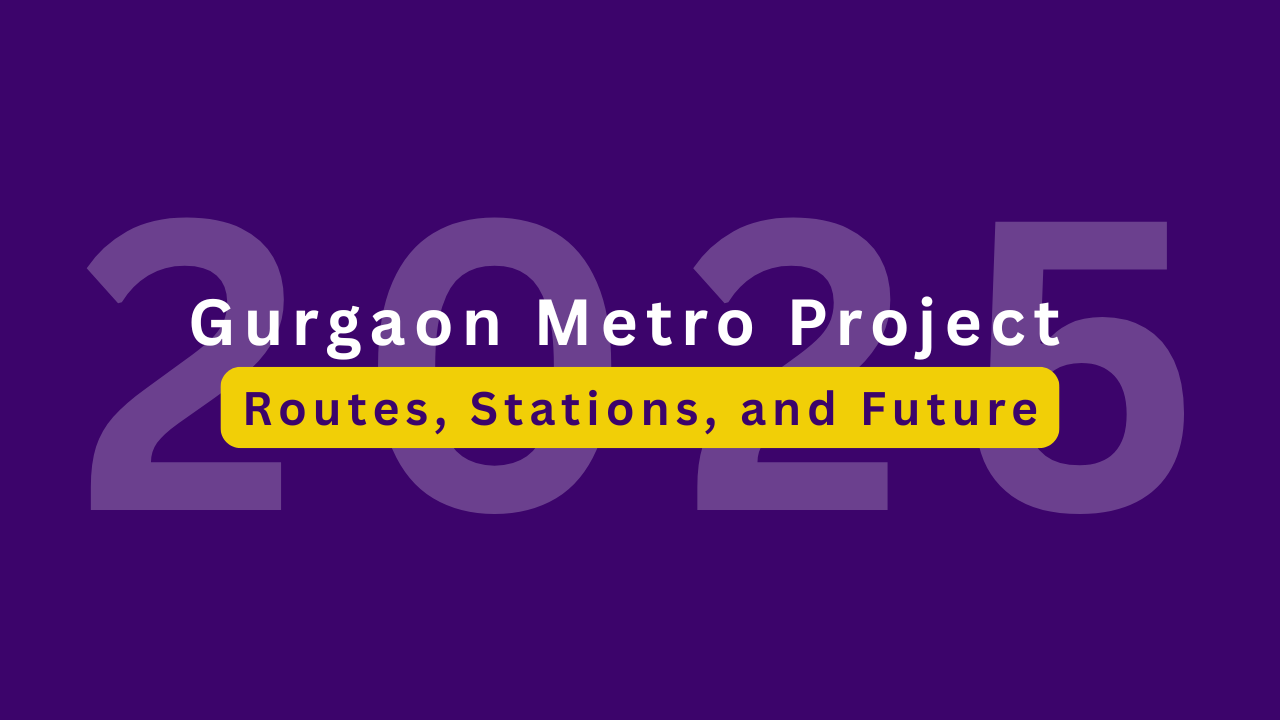 Gurgaon Metro Projects 2025: Routes, Stations, and Future